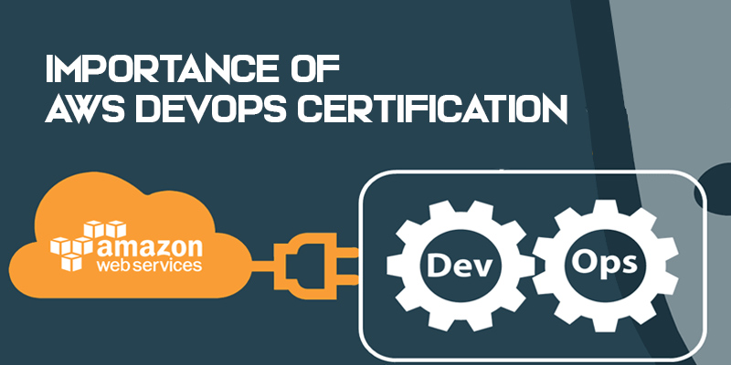 Importance of AWS DevOps Certification