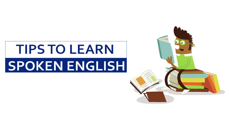 Tips to Learn Spoken English