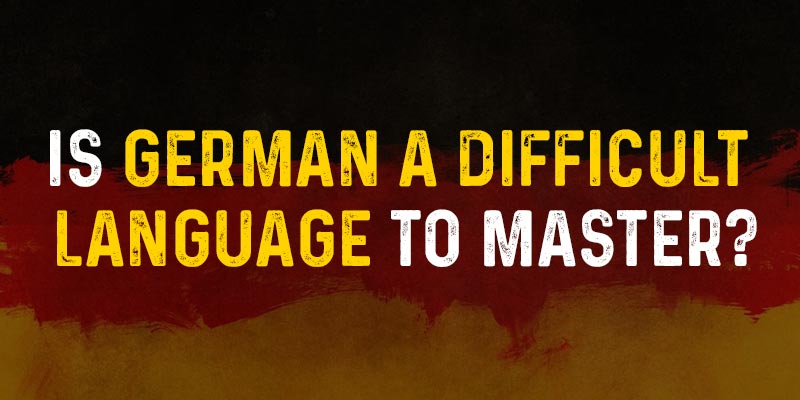 Is German a Difficult Language to Master