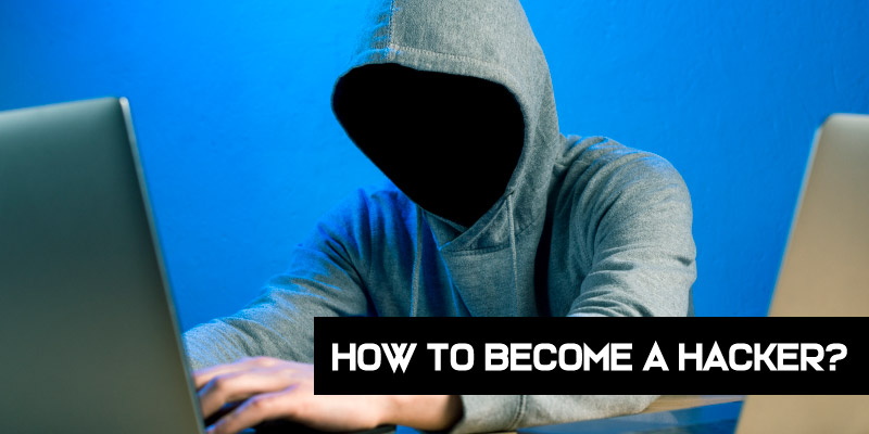 How to Become a Hacker?