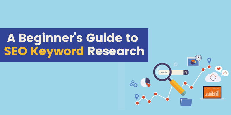 A Beginner's Guide to SEO Keyword Research