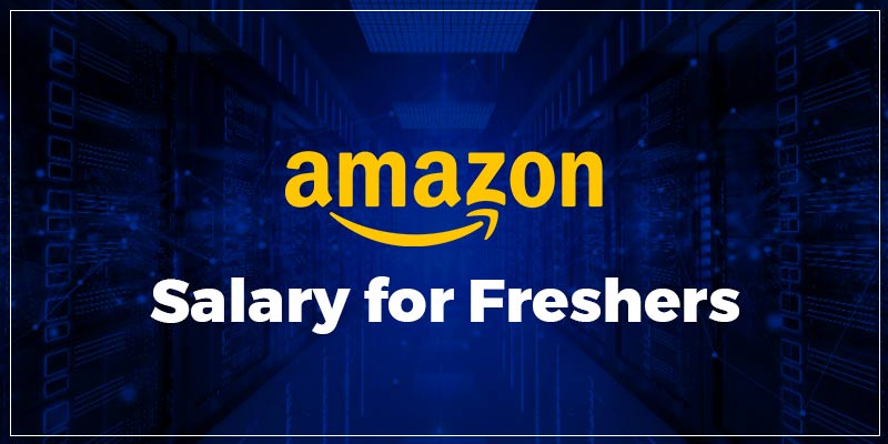 Amazon Salary for Freshers