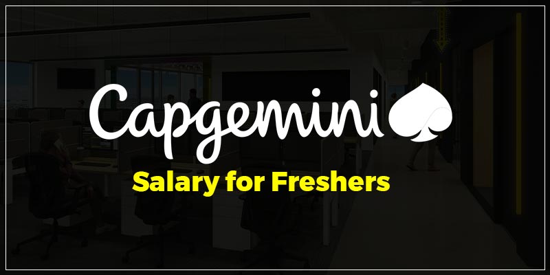 Capgemini Salary for Freshers