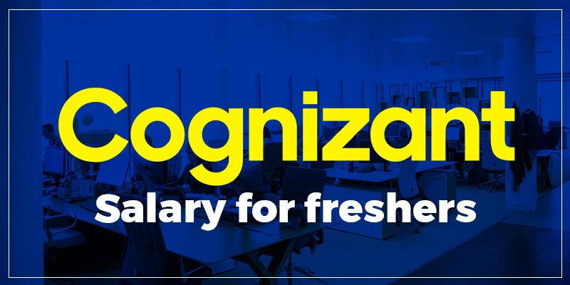 Cognizant Salary for Freshers