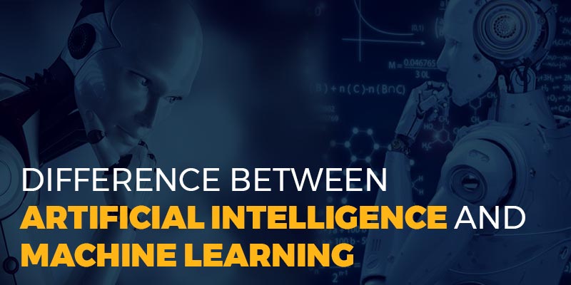 Difference Between Artificial Intelligence and Machine Learning