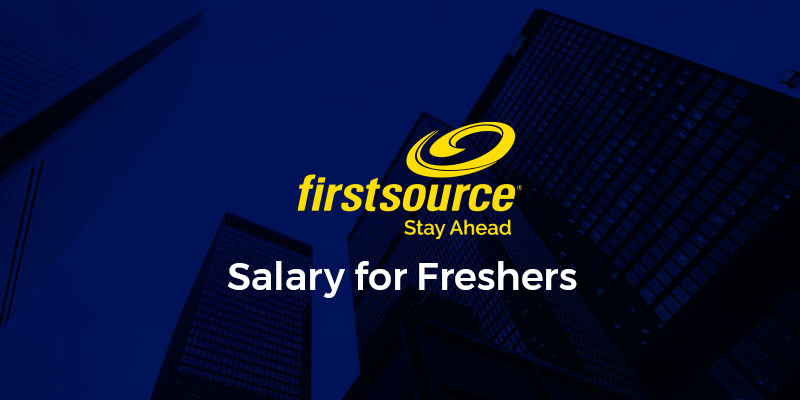 Firstsource Salary For Freshers