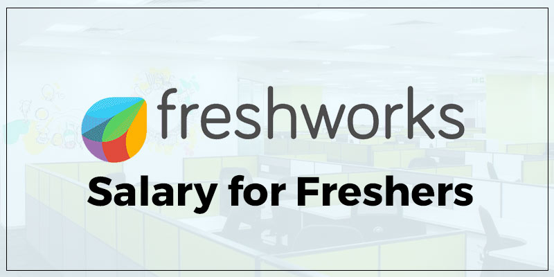 Freshworks Salary For Freshers