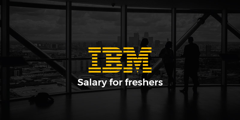 IBM Salary for Freshers