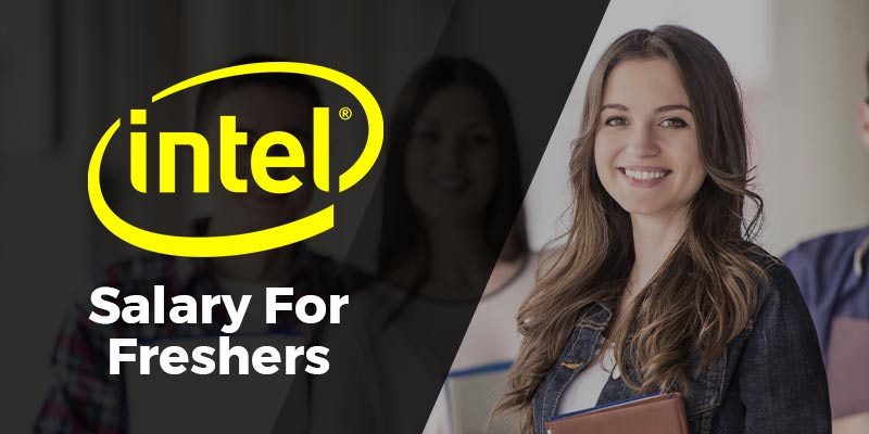 Intel Salary for Freshers