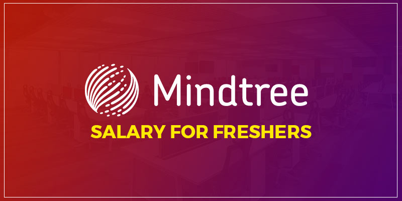 Mindtree Salary For Freshers