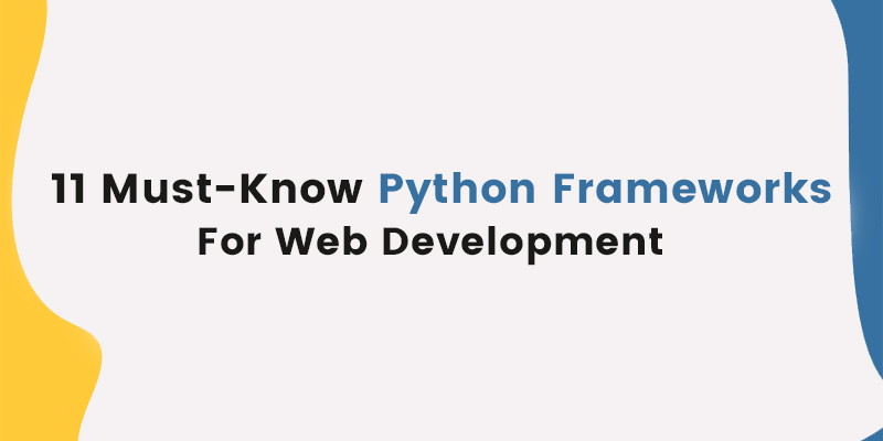 Must-Know Python Frameworks for Web Development