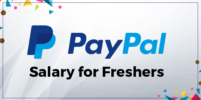 PayPal Salary for Freshers