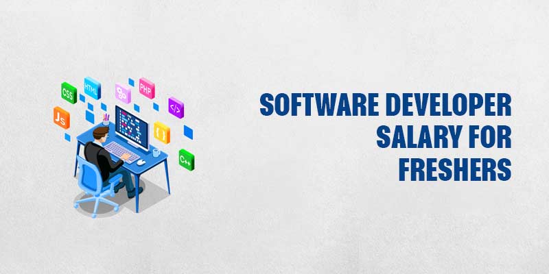 Software Developer Salary for Freshers