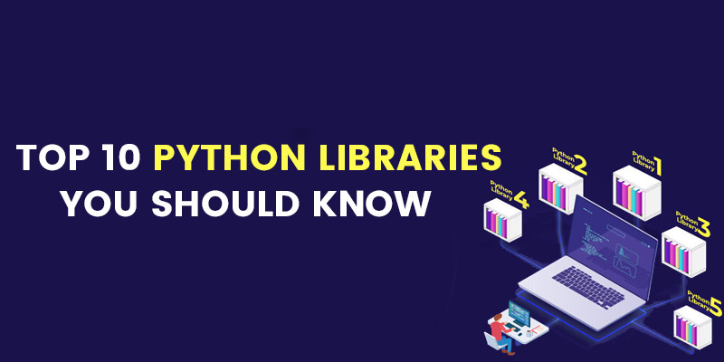 Top 10 Libraries in Python You Should Know