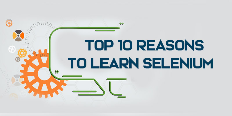 Top 10 reasons to learn Selenium