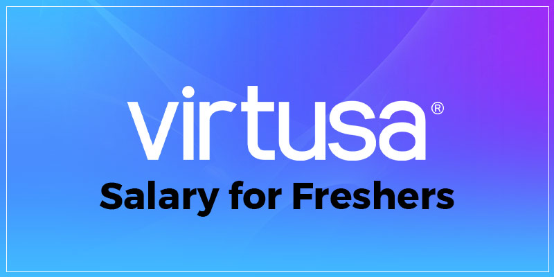 Virtusa Salary for Freshers