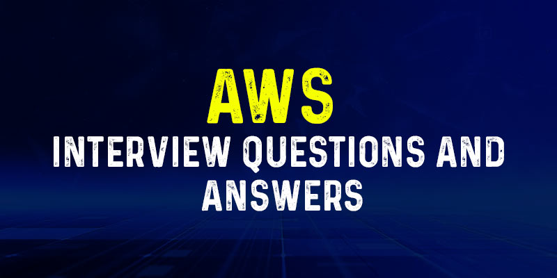 AWS Interview Questions and Answers