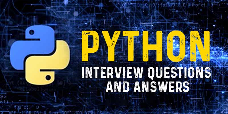 Python Interview Questions and Answers